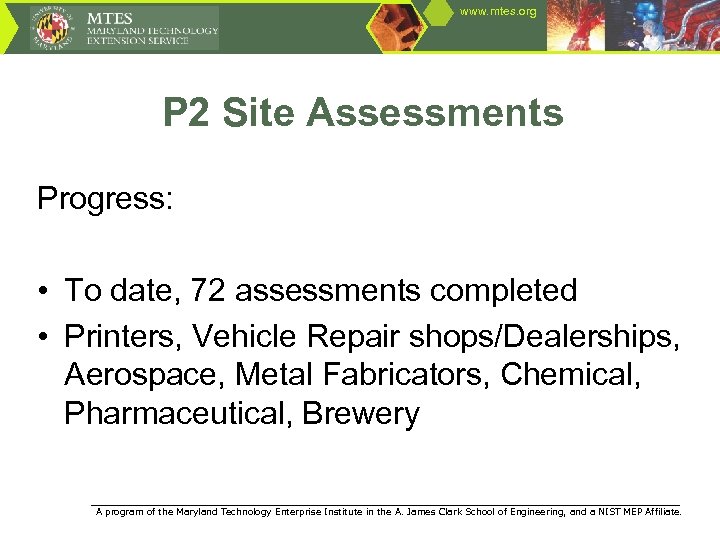 www. mtes. org P 2 Site Assessments Progress: • To date, 72 assessments completed