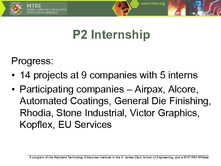 www. mtes. org P 2 Internship Progress: • 14 projects at 9 companies with