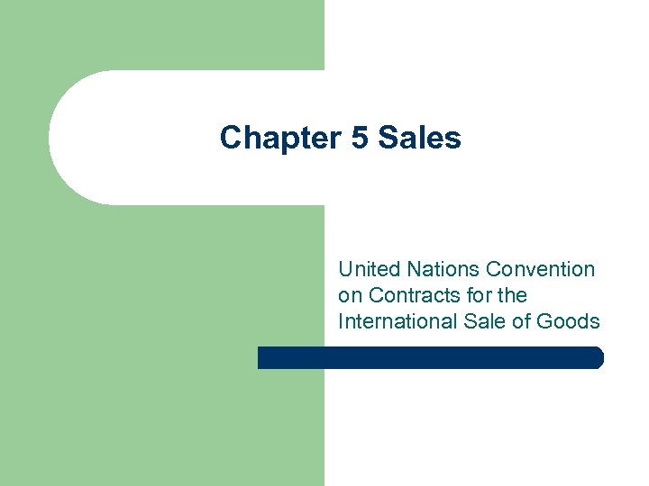 Chapter 5 Sales United Nations Convention on Contracts for the International Sale of Goods