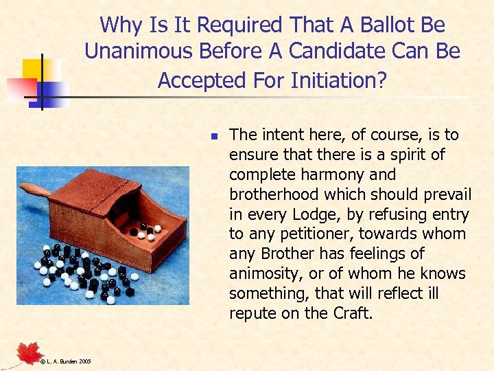 Why Is It Required That A Ballot Be Unanimous Before A Candidate Can Be