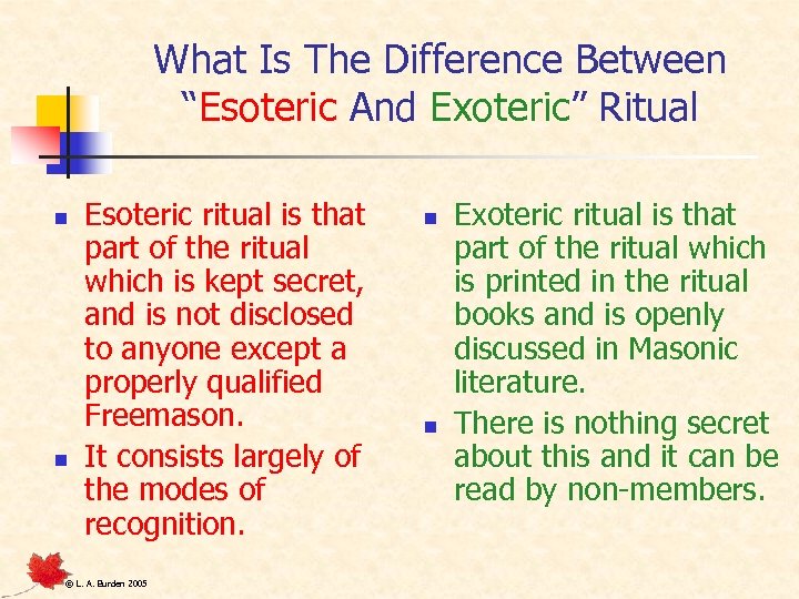 What Is The Difference Between “Esoteric And Exoteric” Ritual n n Esoteric ritual is