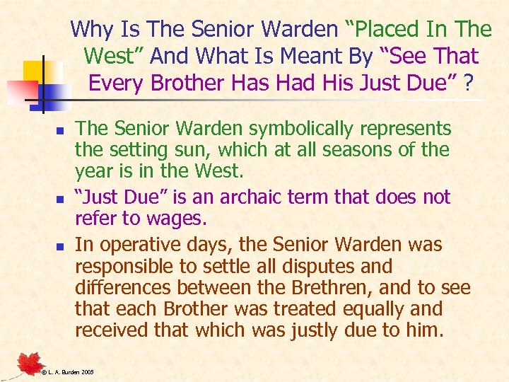 Why Is The Senior Warden “Placed In The West” And What Is Meant By
