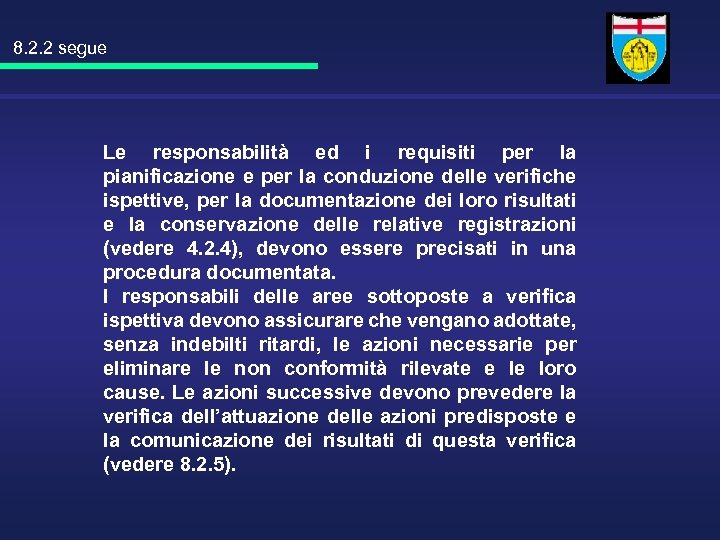 8. 2. 2 segue Le responsabilità ed i requisiti per la pianificazione e per