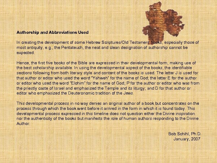 Authorship and Abbreviations Used In creating the development of some Hebrew Scriptures/Old Testament books,