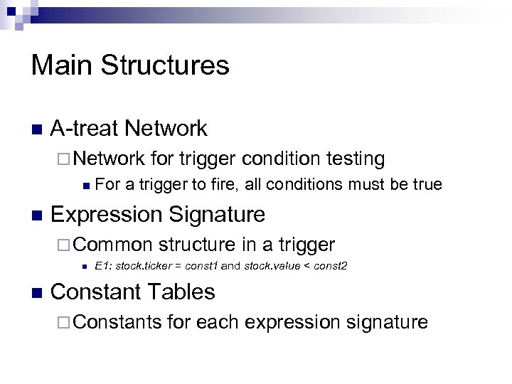 Main Structures n A-treat Network ¨ Network n n for trigger condition testing For