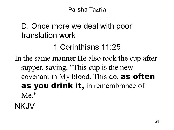 Parsha Tazria D. Once more we deal with poor translation work 1 Corinthians 11: