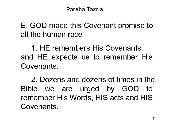 Parsha Tazria E. GOD made this Covenant promise to all the human race 1.