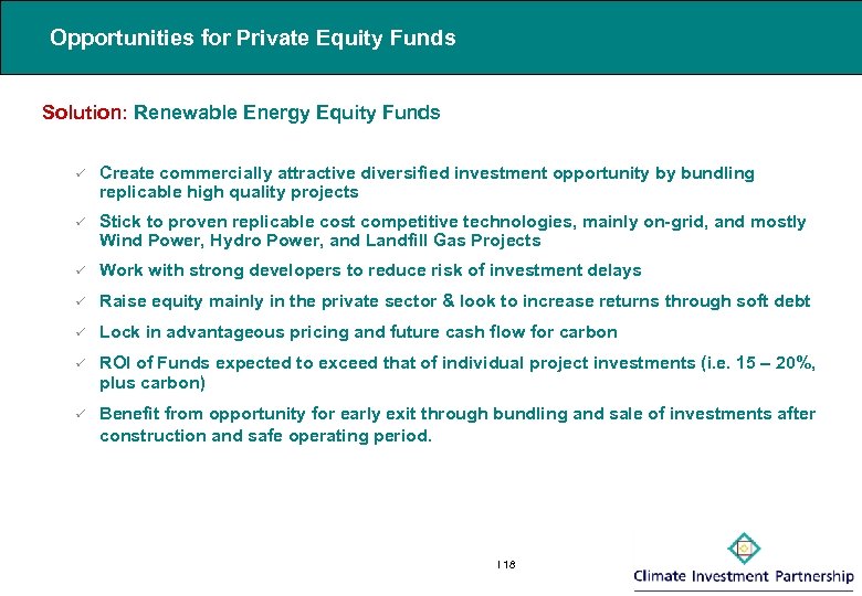 Opportunities for Private Equity Funds Solution: Renewable Energy Equity Funds ü Create commercially attractive