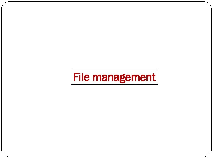 File management 