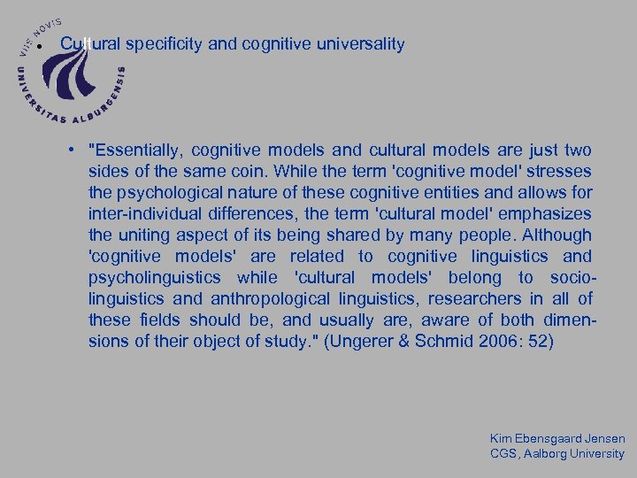  Cultural specificity and cognitive universality • 