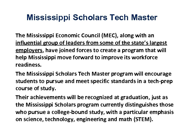 Mississippi Scholars Tech Master The Mississippi Economic Council (MEC), along with an influential group