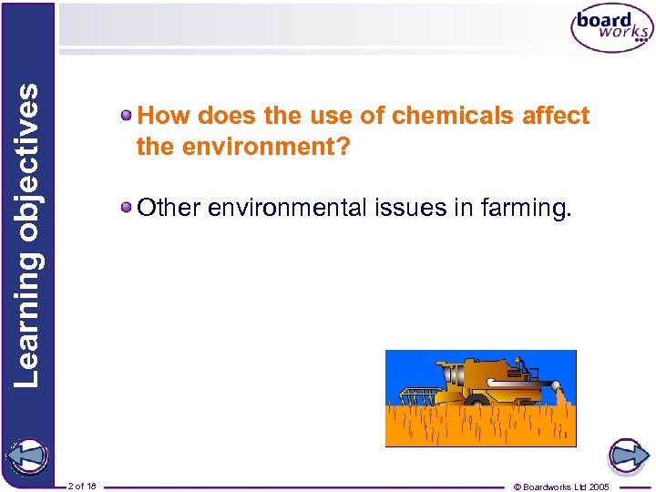 Learning objectives How does the use of chemicals affect the environment? Other environmental issues