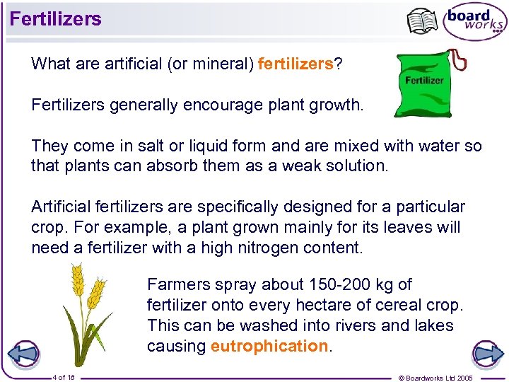 Fertilizers What are artificial (or mineral) fertilizers? Fertilizers generally encourage plant growth. They come