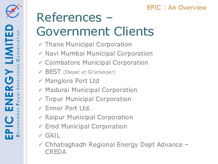 Environment Power Innovation Conservation EPIC ENERGY LIMITED EPIC : An Overview References – Government