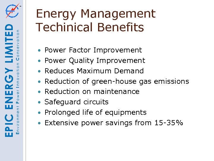 Environment Power Innovation Conservation EPIC ENERGY LIMITED Energy Management Techinical Benefits Power Factor Improvement