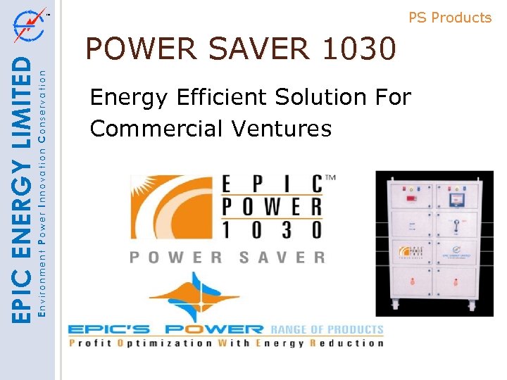 Environment Power Innovation Conservation EPIC ENERGY LIMITED PS Products POWER SAVER 1030 Energy Efficient