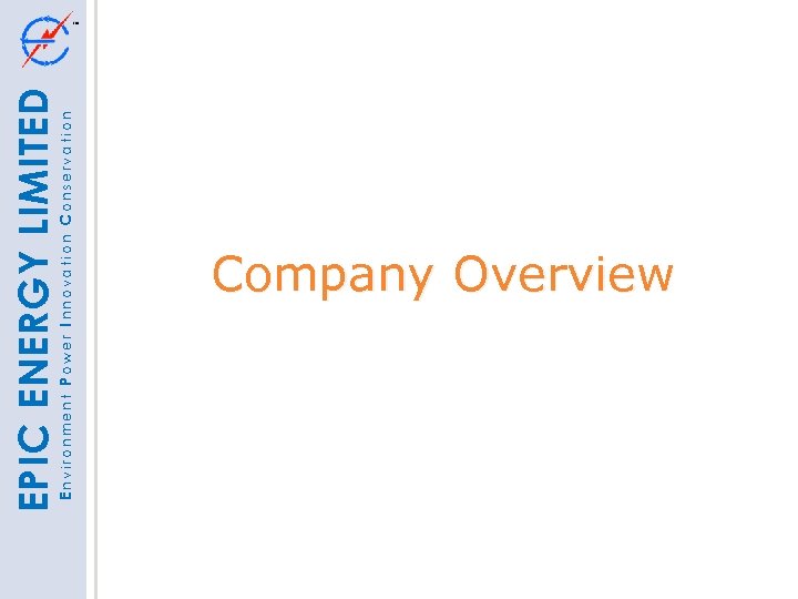 Environment Power Innovation Conservation EPIC ENERGY LIMITED Company Overview 