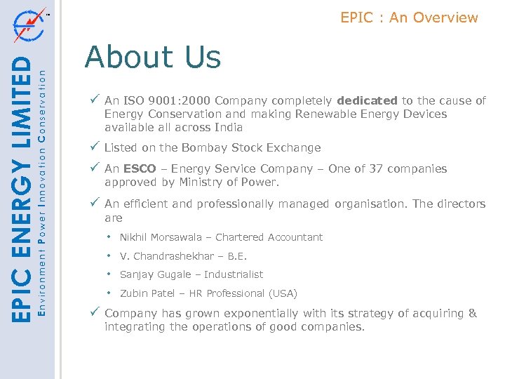 Environment Power Innovation Conservation EPIC ENERGY LIMITED EPIC : An Overview About Us An