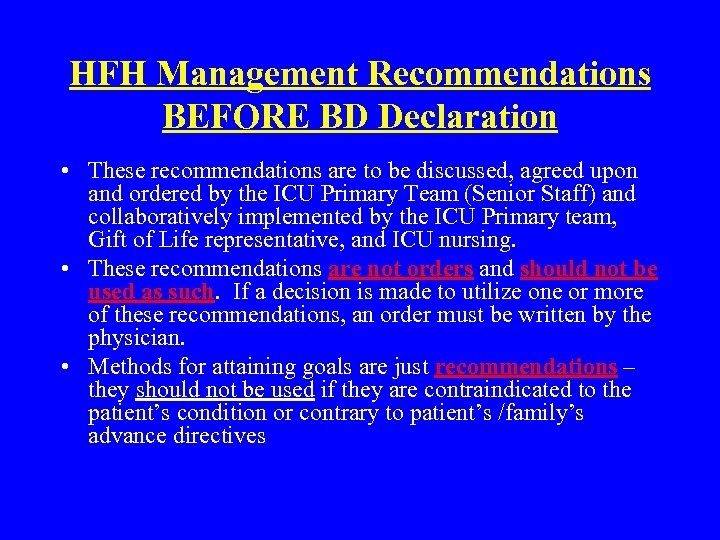 HFH Management Recommendations BEFORE BD Declaration • These recommendations are to be discussed, agreed