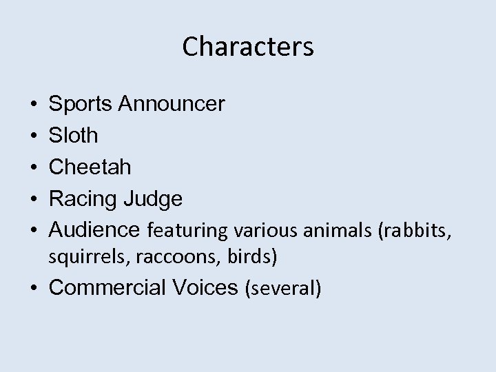 Characters • • • Sports Announcer Sloth Cheetah Racing Judge Audience featuring various animals