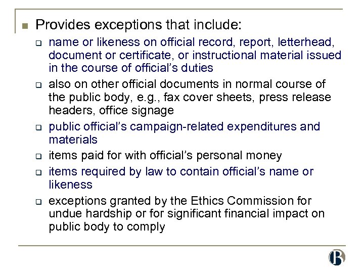 n Provides exceptions that include: q q q name or likeness on official record,