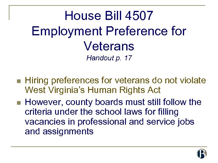 House Bill 4507 Employment Preference for Veterans Handout p. 17 n n Hiring preferences