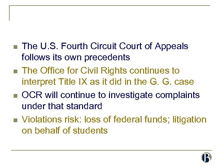 n n The U. S. Fourth Circuit Court of Appeals follows its own precedents