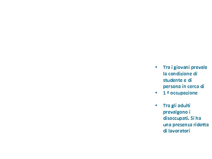 L’inclusione nel sistema formativo • • • 8 Tra i giovani prevale la condizione