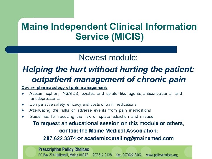 Maine Independent Clinical Information Service (MICIS) Newest module: Helping the hurt without hurting the