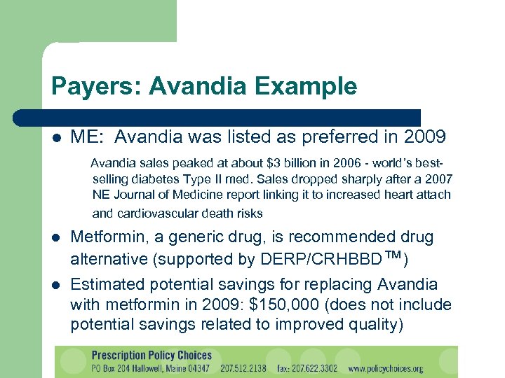 Payers: Avandia Example l ME: Avandia was listed as preferred in 2009 Avandia sales