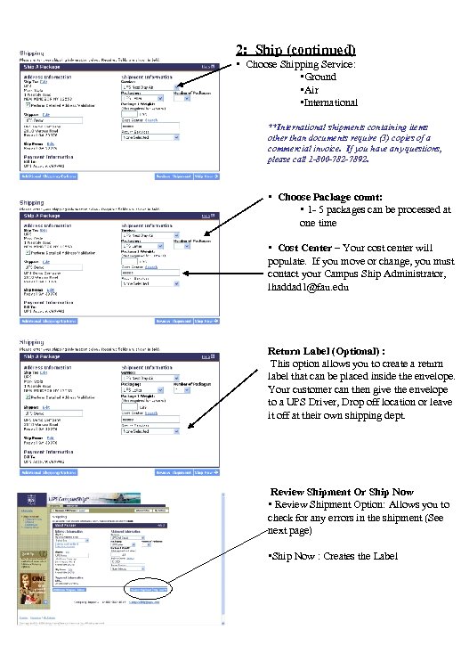 2: Ship (continued) • Choose Shipping Service: • Ground • Air • International **International