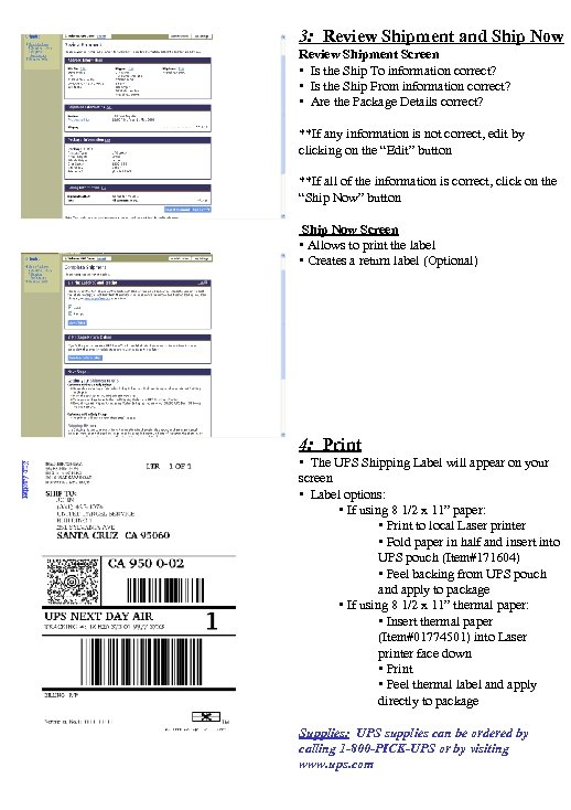 3: Review Shipment and Ship Now Review Shipment Screen • Is the Ship To