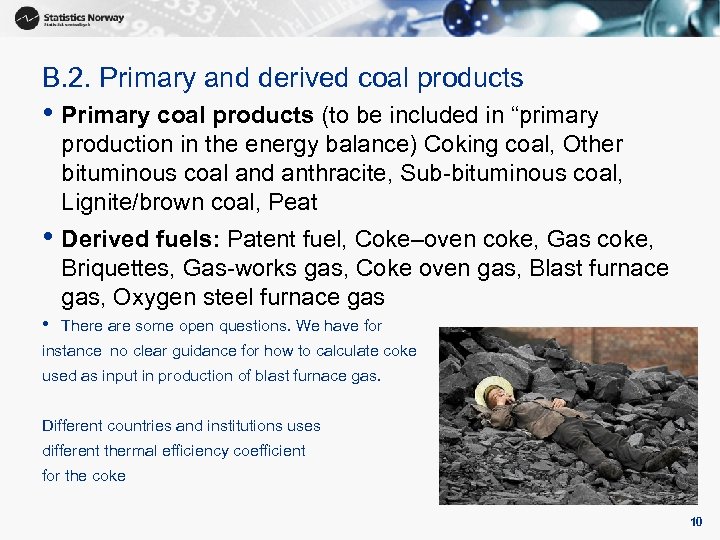 B. 2. Primary and derived coal products • Primary coal products (to be included