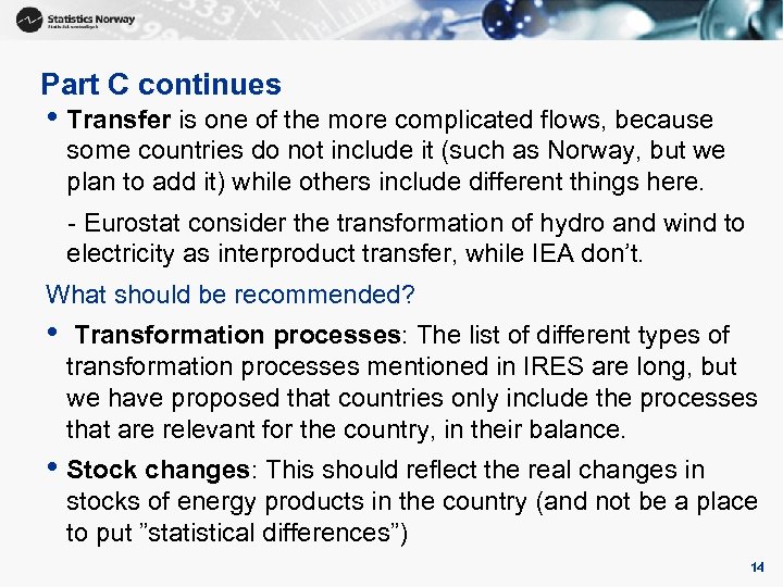 Part C continues • Transfer is one of the more complicated flows, because some