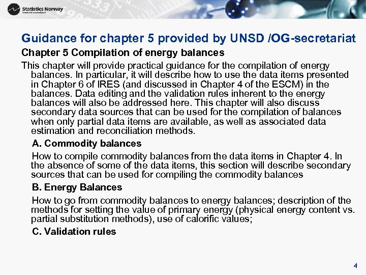 Guidance for chapter 5 provided by UNSD /OG-secretariat Chapter 5 Compilation of energy balances