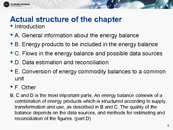 Actual structure of the chapter • Introduction • A. General information about the energy