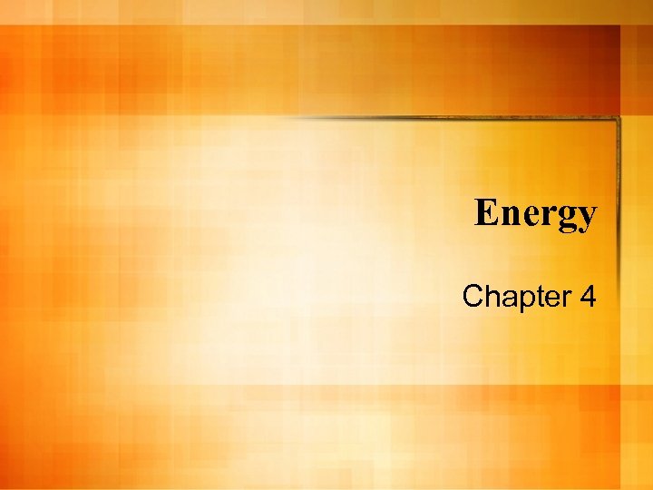 Energy Chapter 4 