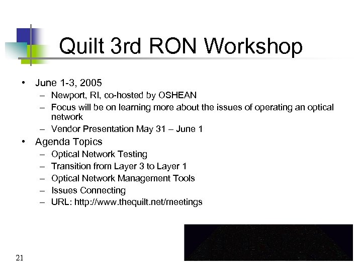 Quilt 3 rd RON Workshop • June 1 -3, 2005 – Newport, RI, co-hosted