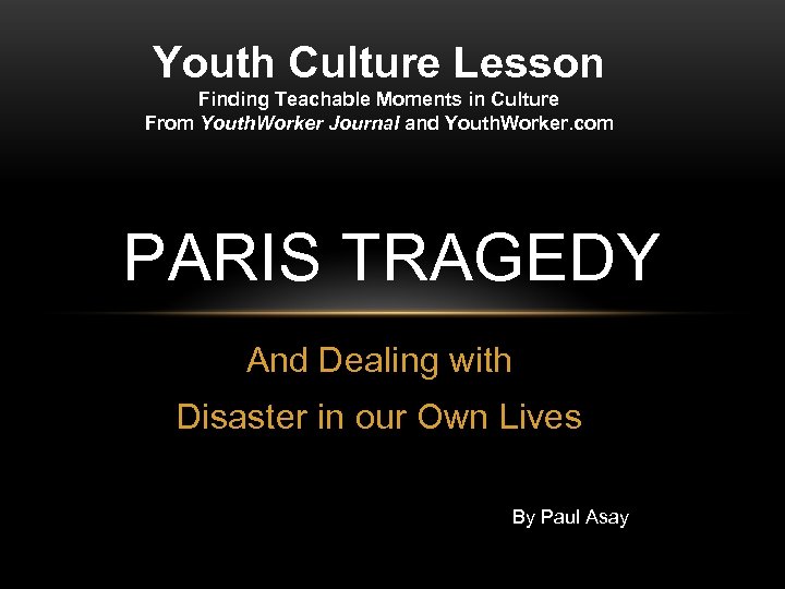 Youth Culture Lesson Finding Teachable Moments in Culture From Youth. Worker Journal and Youth.