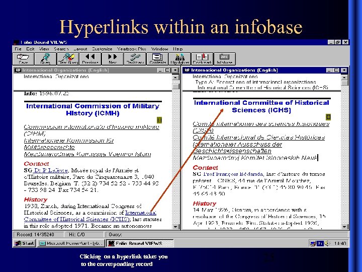 Hyperlinks within an infobase Clicking on a hyperlink takes you to the corresponding record
