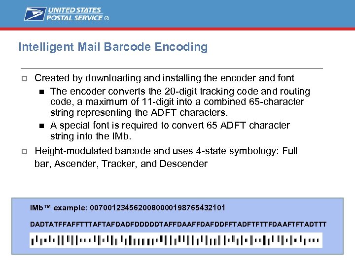 Intelligent Mail Barcode Encoding p Created by downloading and installing the encoder and font