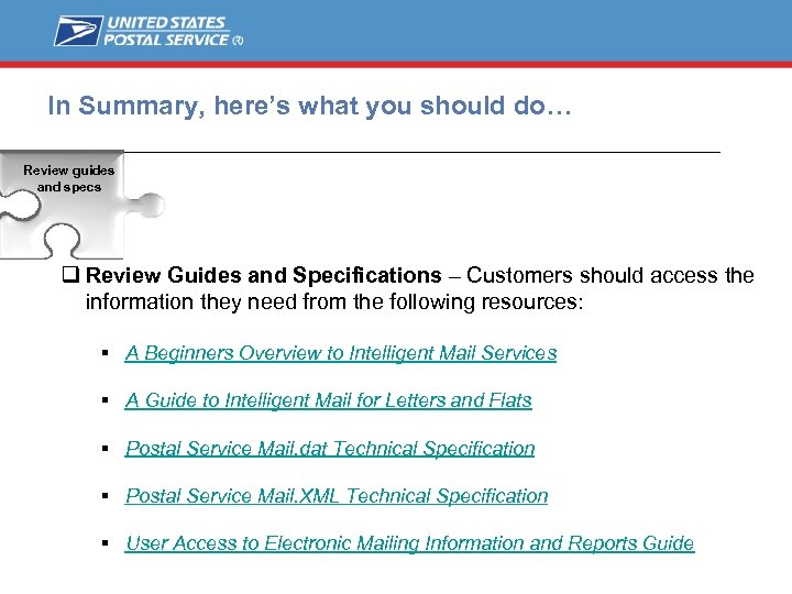 In Summary, here’s what you should do… Review guides and specs q Review Guides