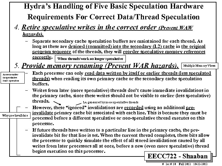 Hydra’s Handling of Five Basic Speculation Hardware Requirements For Correct Data/Thread Speculation 4. Retire