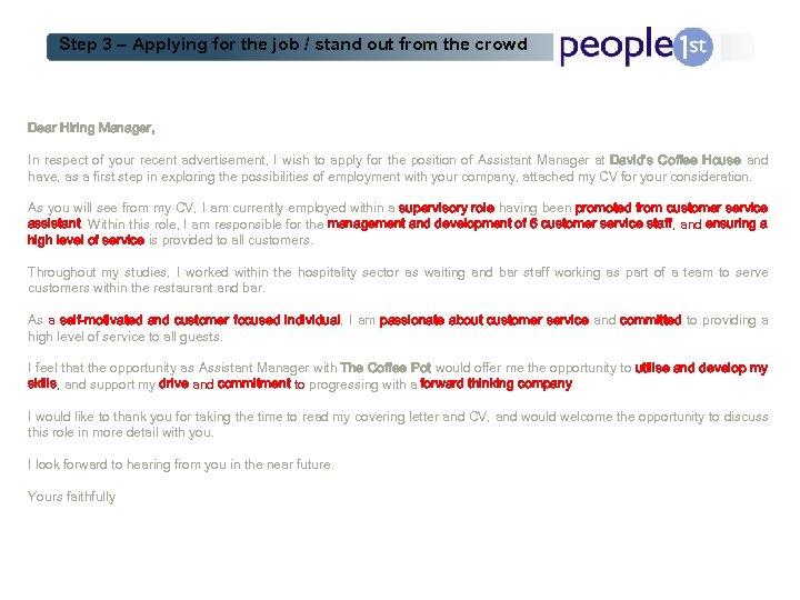 Step 3 – Applying for the job / stand out from the crowd Dear