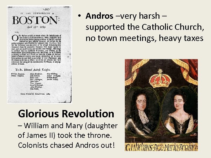  • Andros –very harsh – supported the Catholic Church, no town meetings, heavy