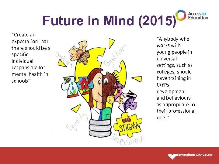 Future in Mind (2015) “Create an expectation that there should be a specific individual