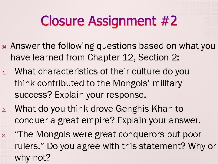 Closure Assignment #2 1. 2. 3. Answer the following questions based on what you
