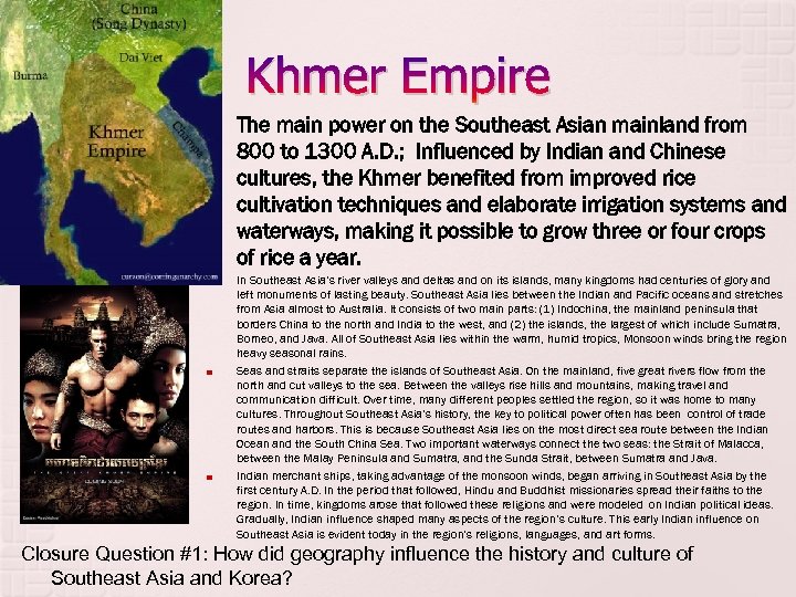 Khmer Empire The main power on the Southeast Asian mainland from 800 to 1300