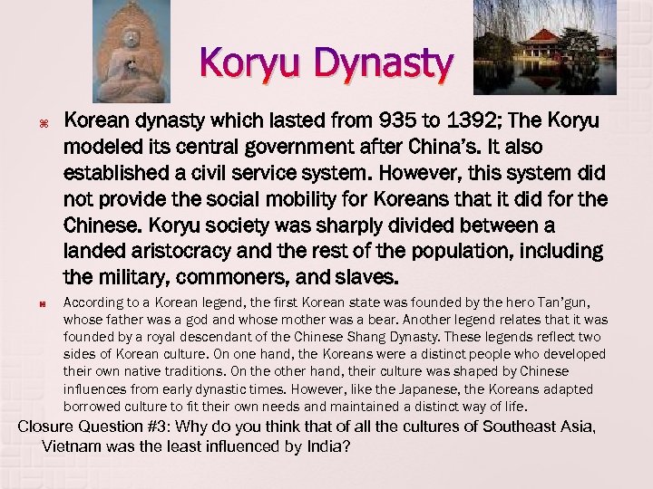 Koryu Dynasty Korean dynasty which lasted from 935 to 1392; The Koryu modeled its