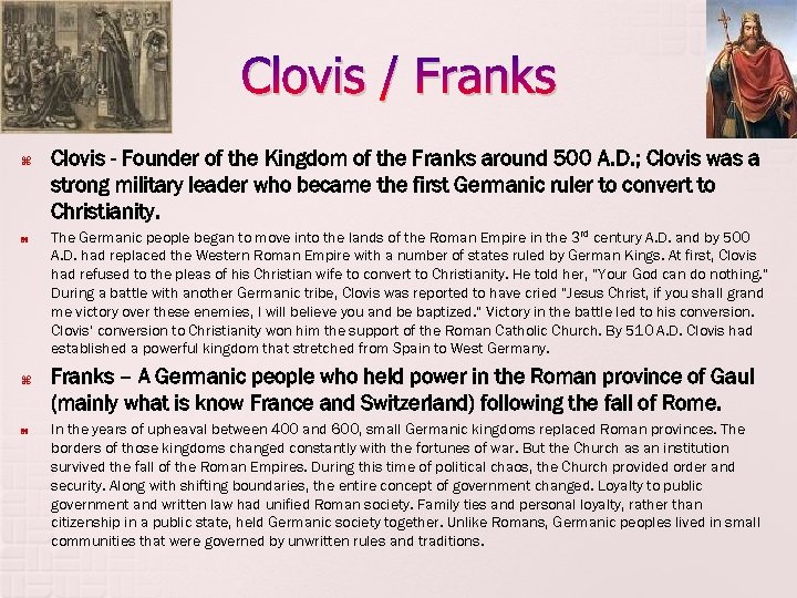 Clovis / Franks Clovis - Founder of the Kingdom of the Franks around 500